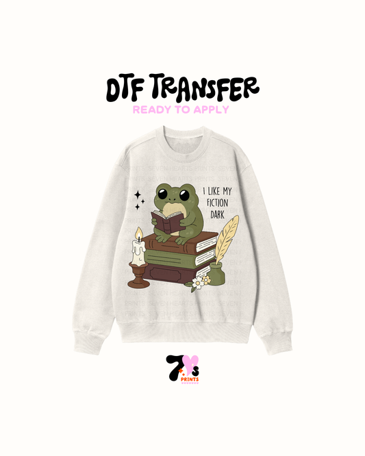 I like my fiction dark- DTF Transfers