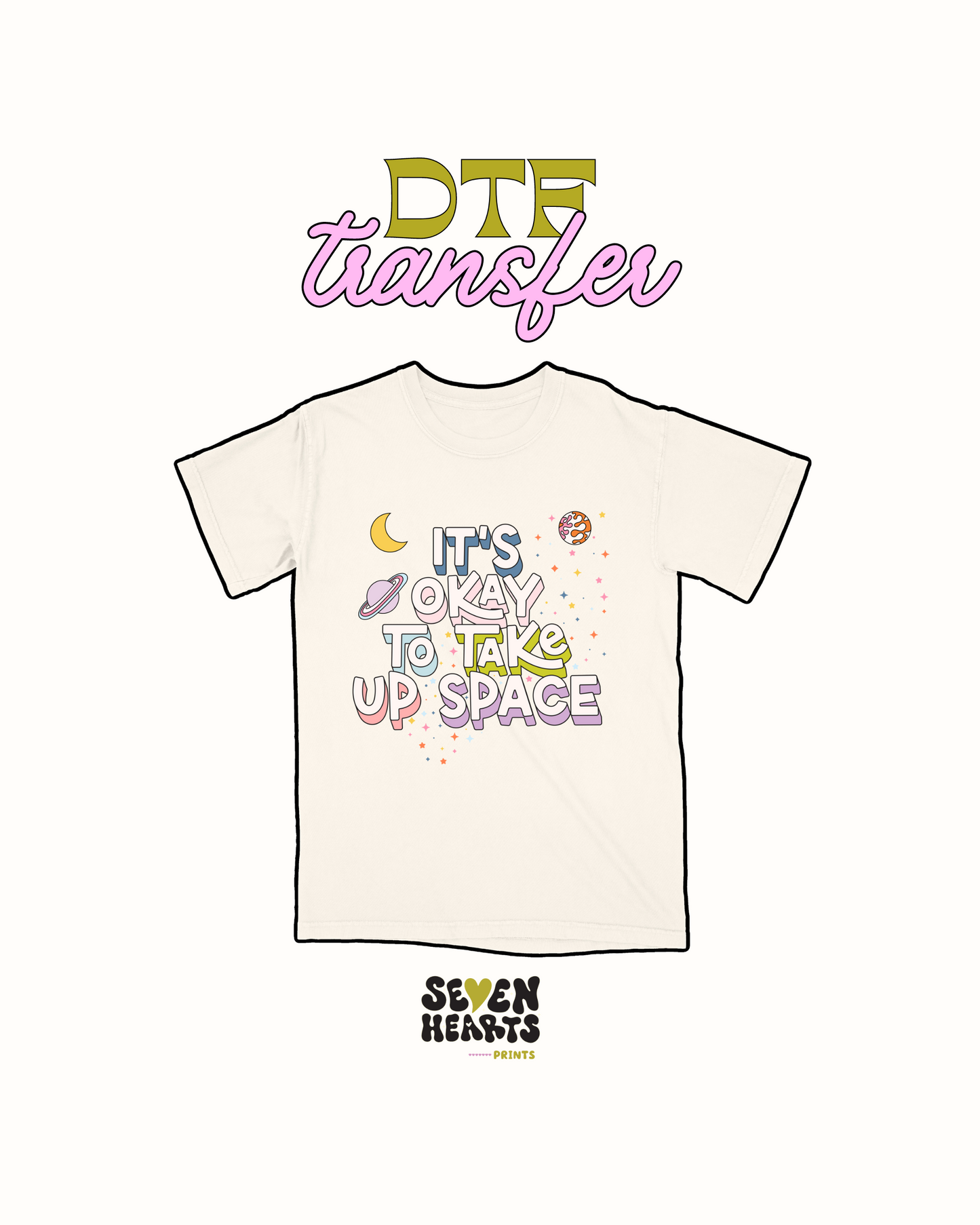 its okay to take up space  - DTF Transfer