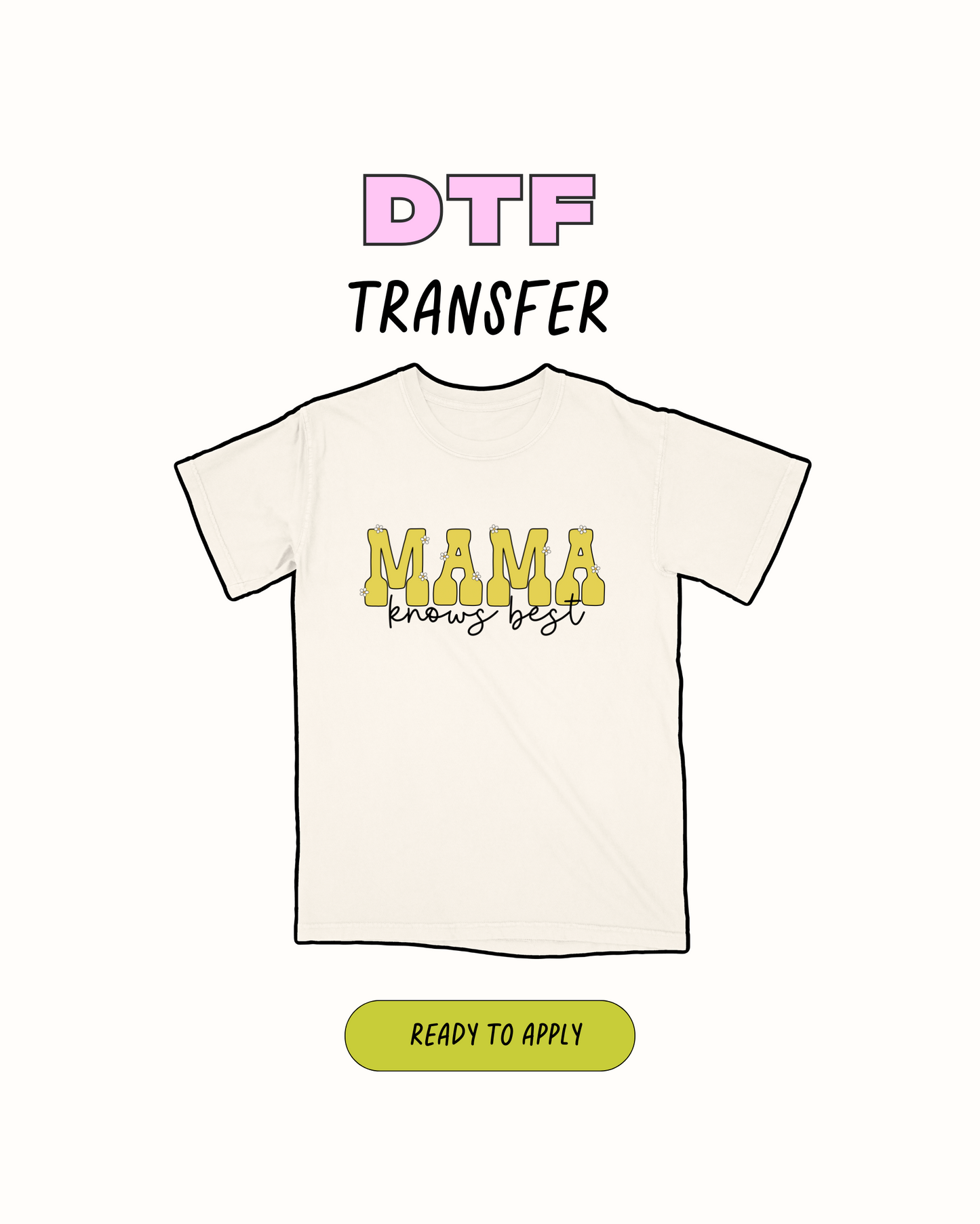 Mama knows best - DTF Transfer