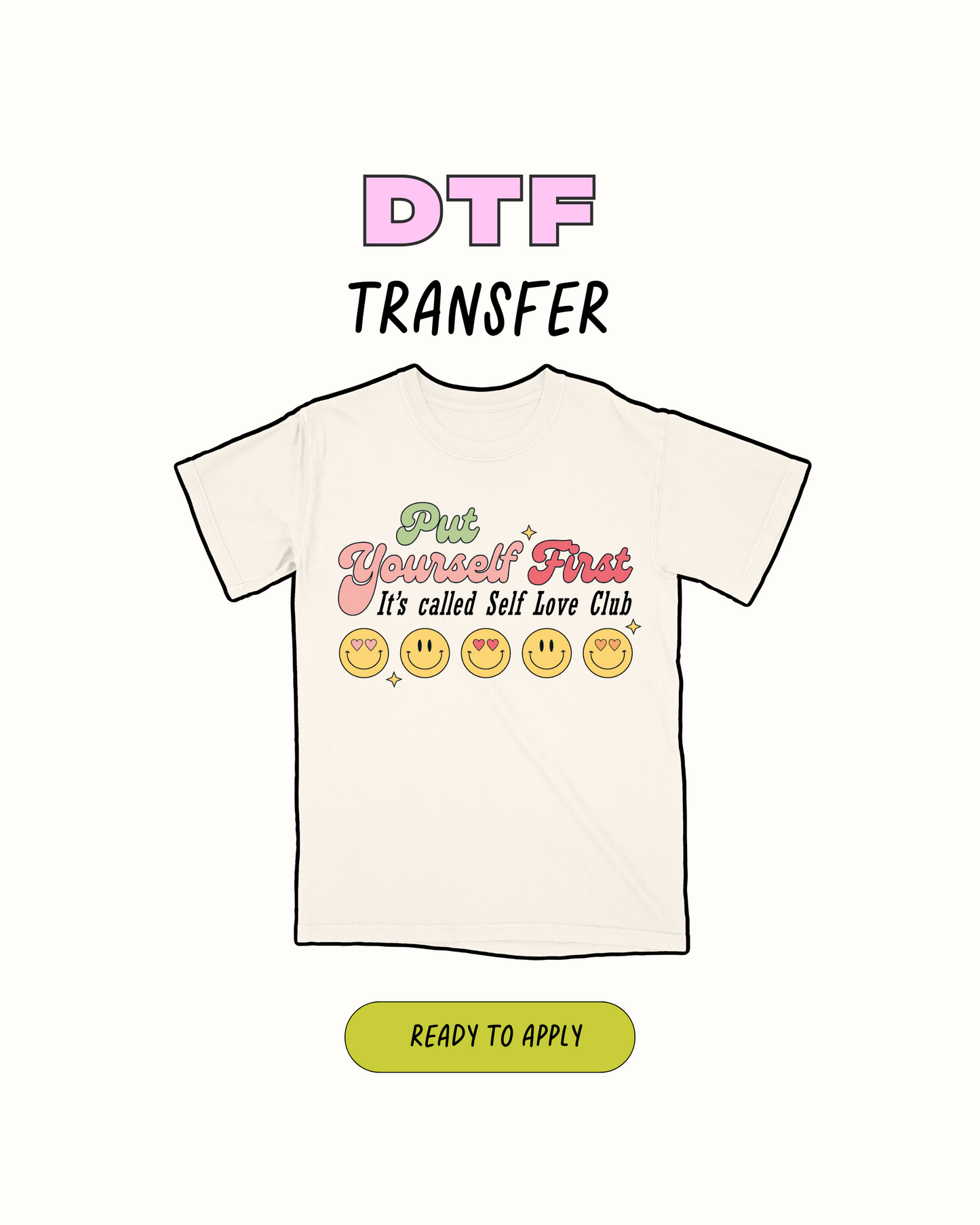 Ponte a ti mismo en primer lugar - Transferencia DTF