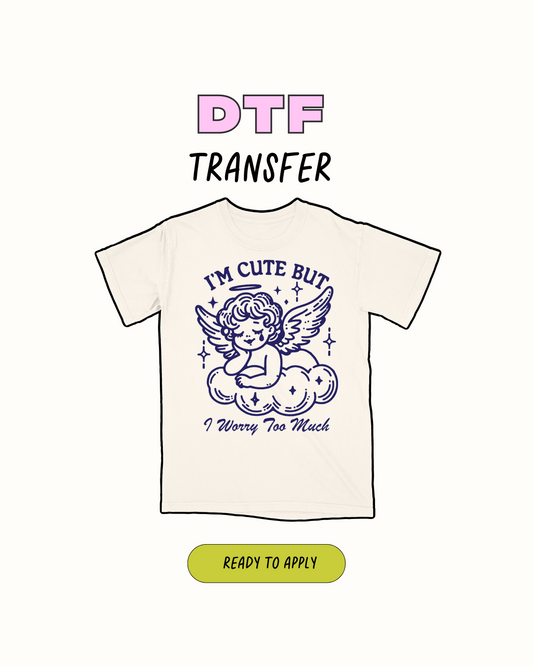 Im cure but - DTF Transfer