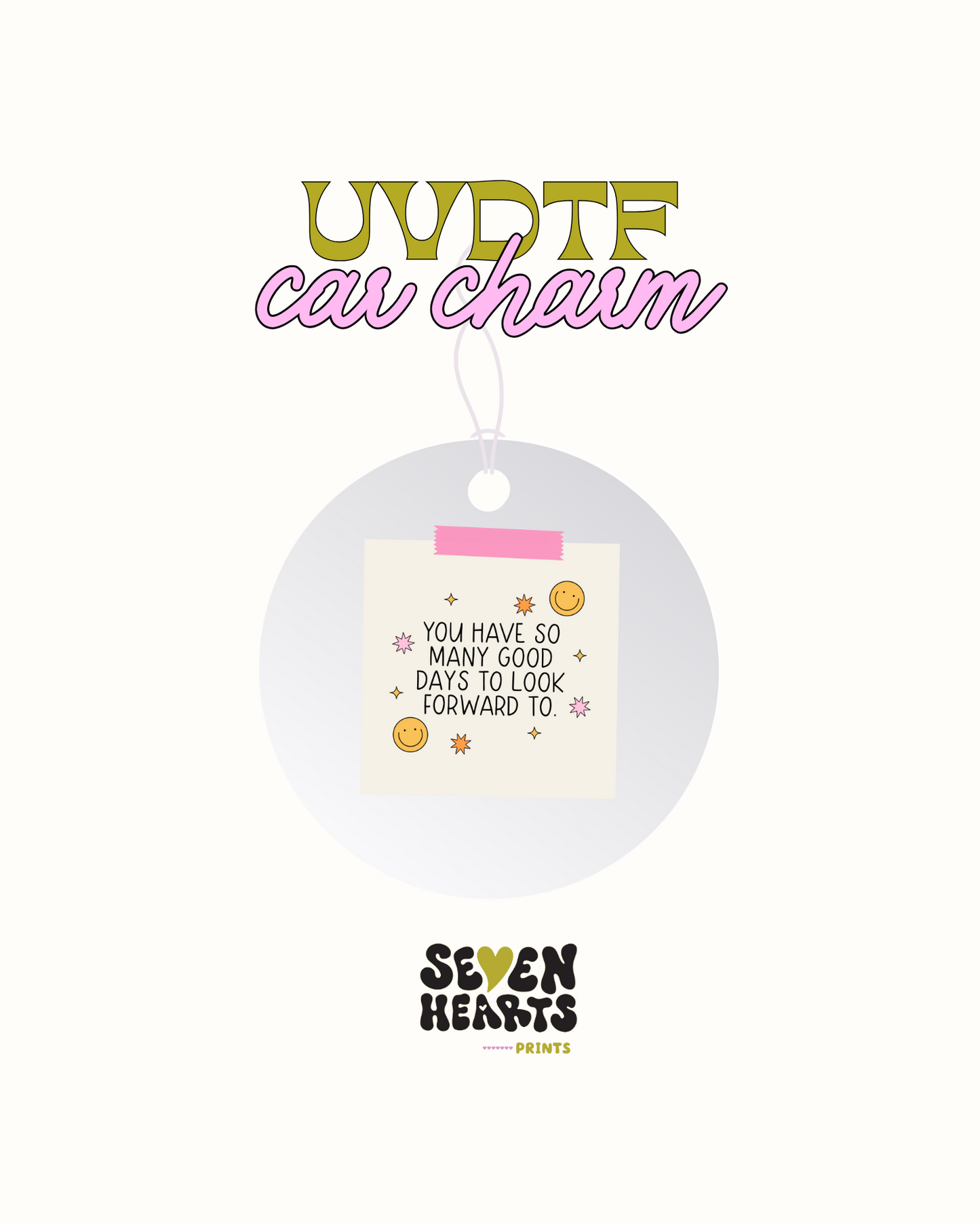 You have so many days to look forward -  Car Charm Decal UVDTF