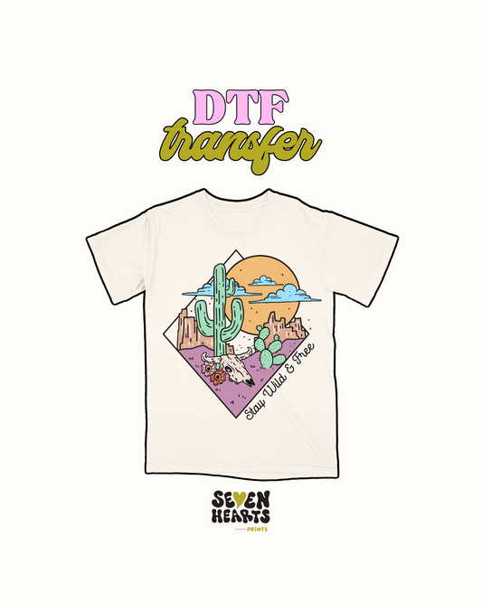 Stay wild and free - DTF Transfer