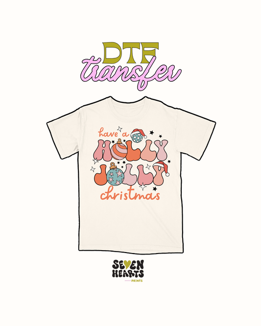 Have a holly jolly xmas - DTF Transfers