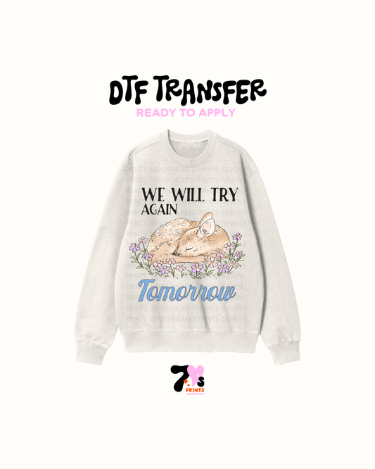We will try again - DTF Transfers