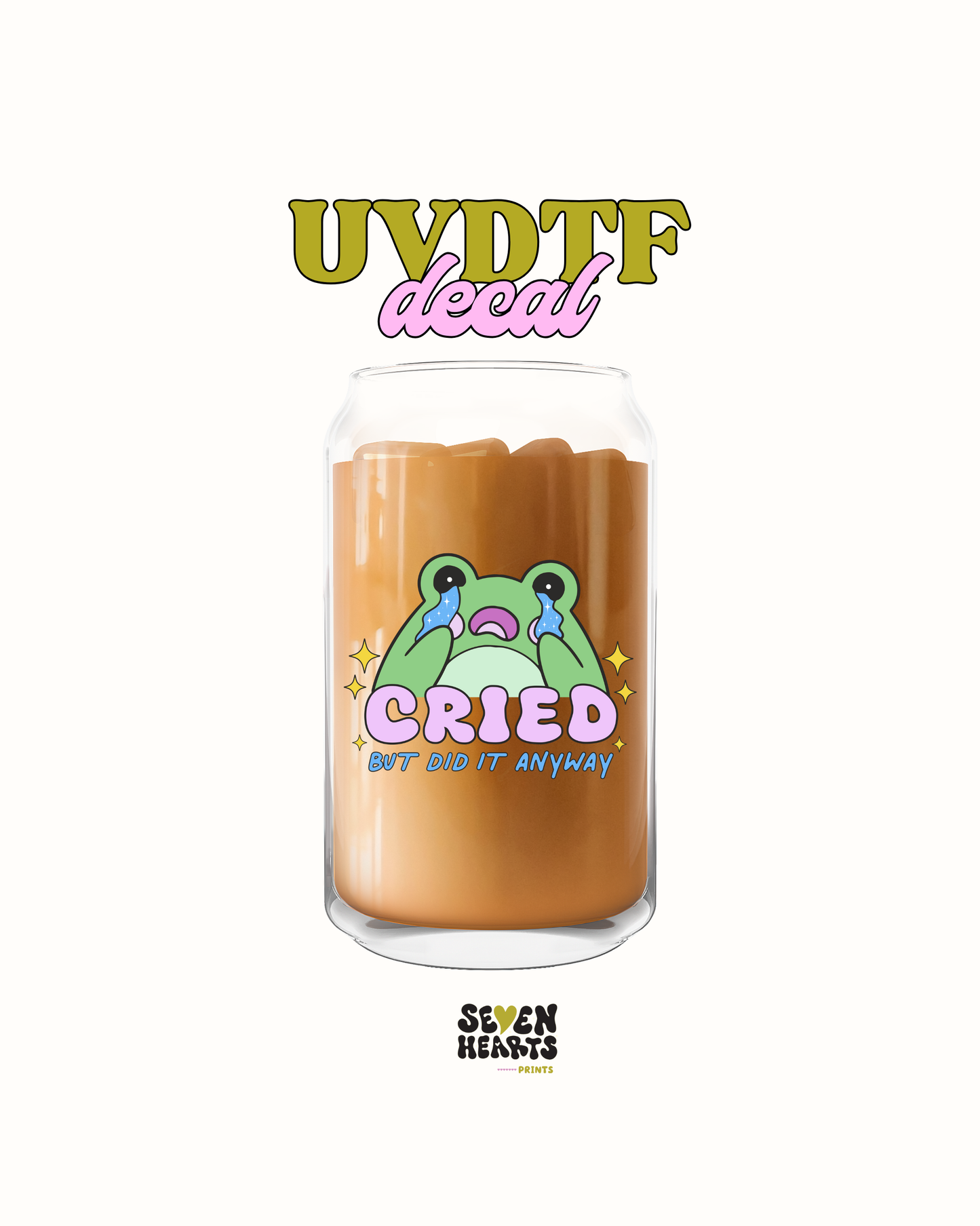 Cried - UV DTF