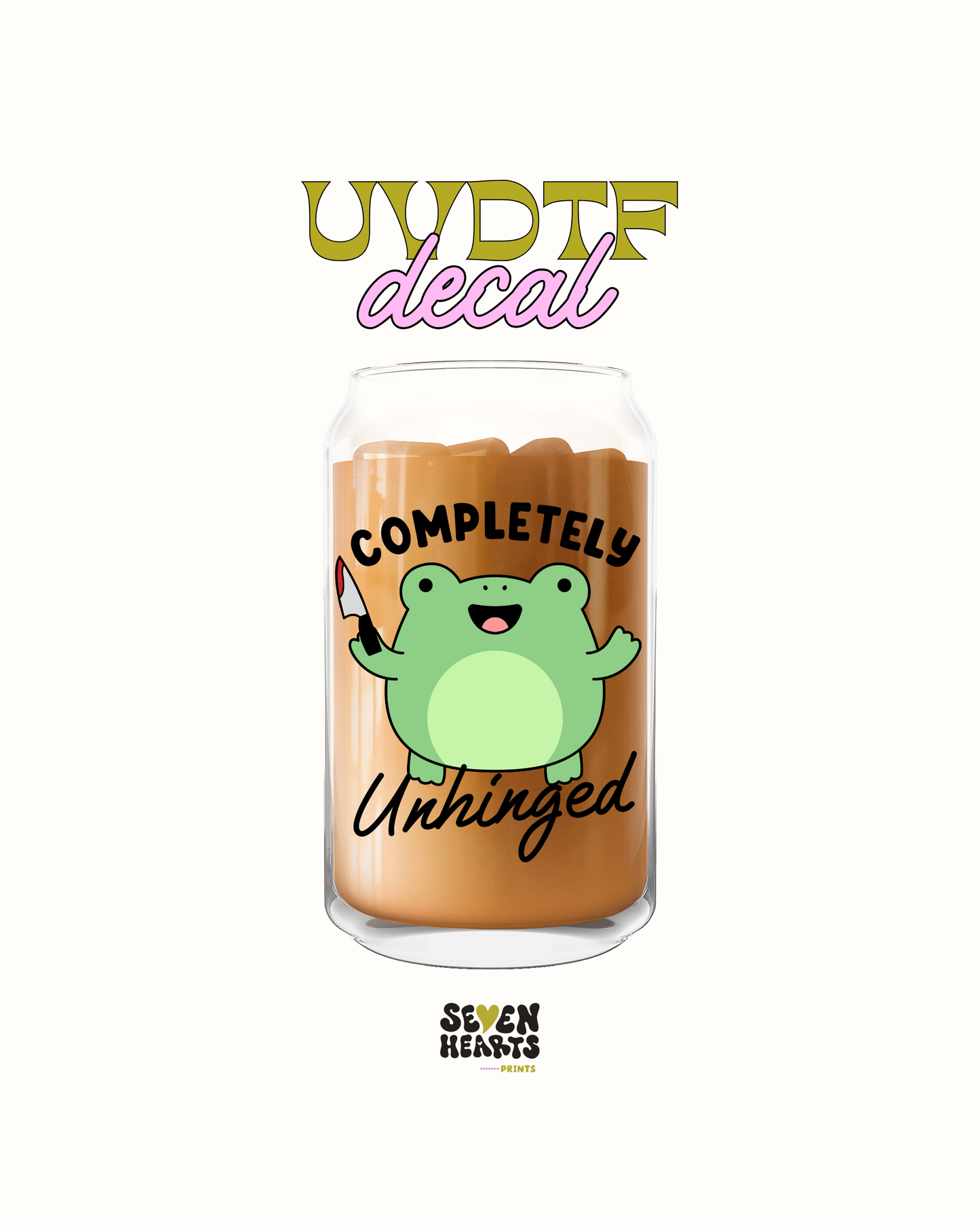 Completely unhinged - UVDTF