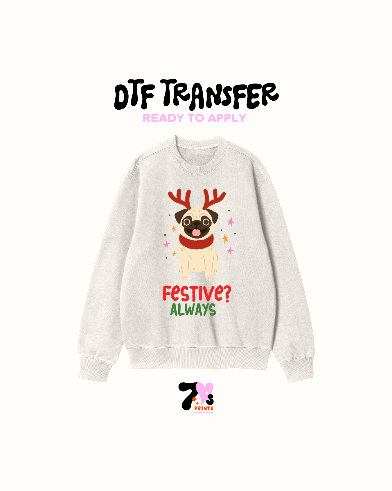 Festive always -  DTF Transfers