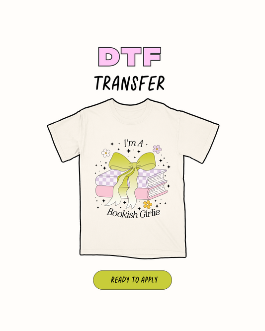 Im a Bookish  Girl - DTF Transfer