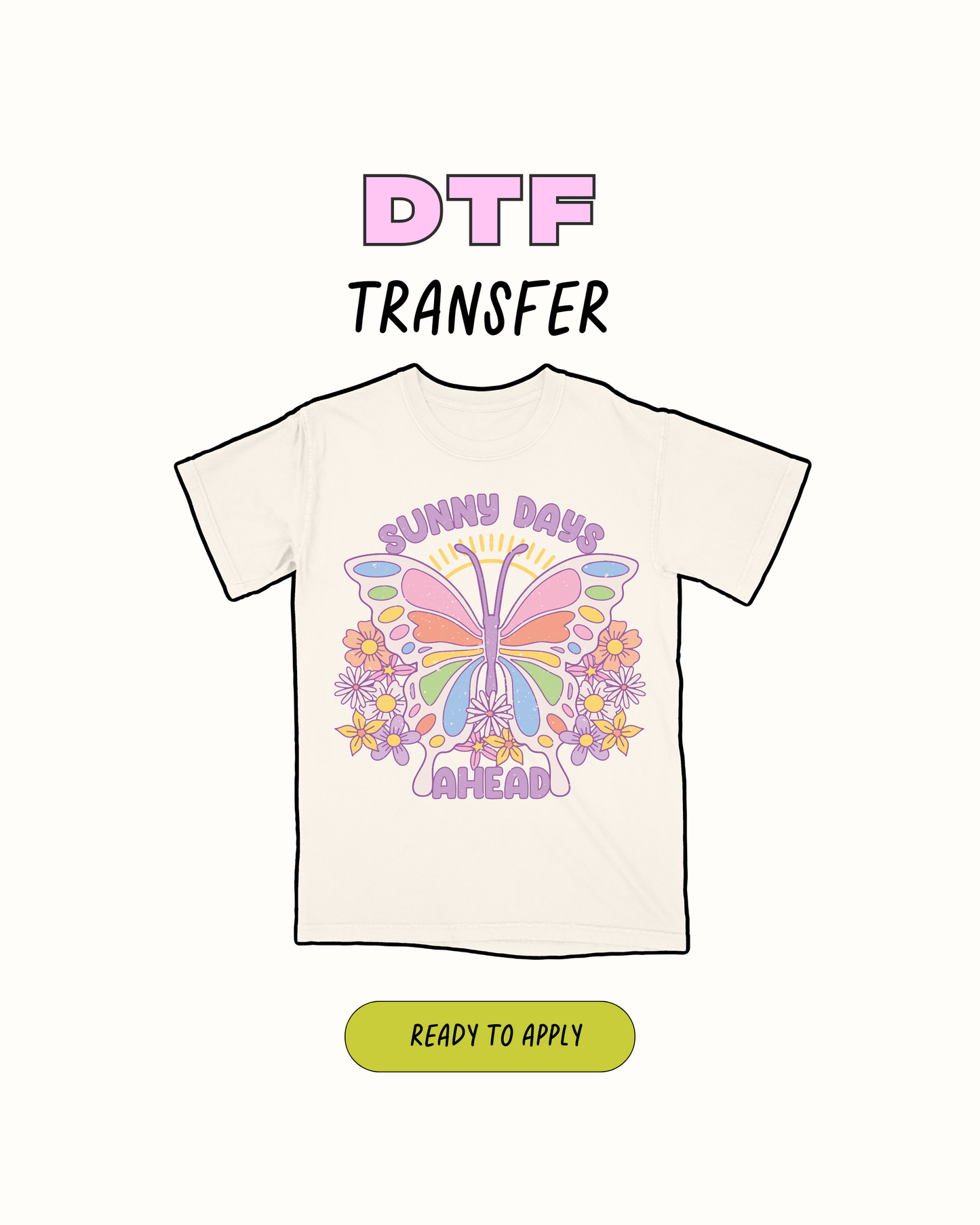 Sunny Days  - DTF Transfer