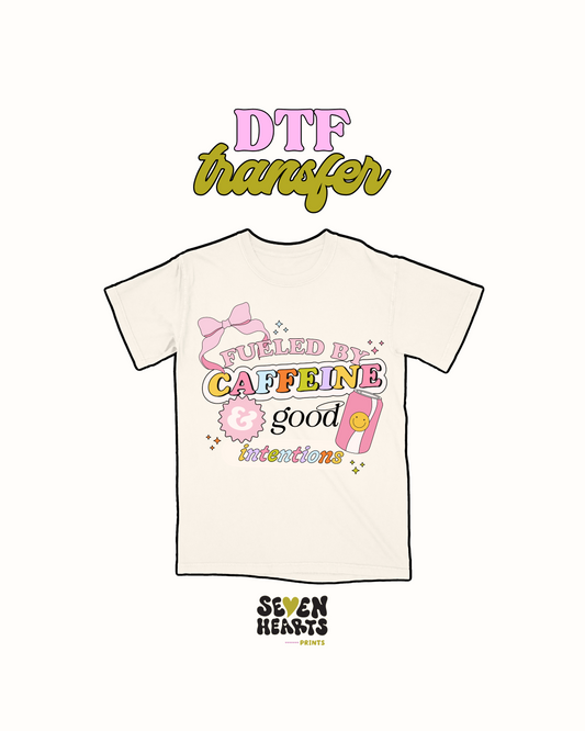 Caffeine and good intentions - DTF Transfer