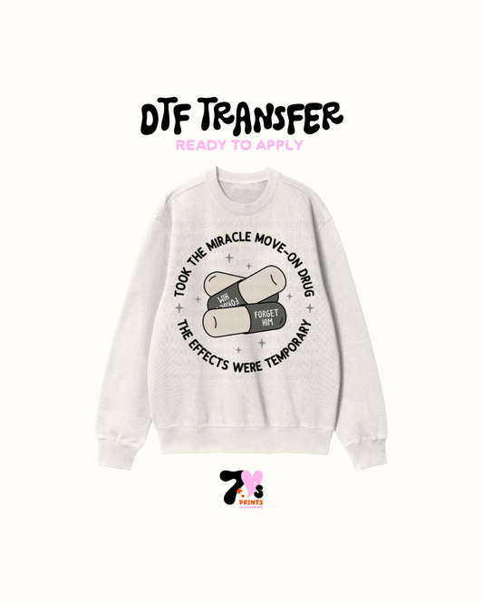 Took the miracle move on drug - DTF Transfers