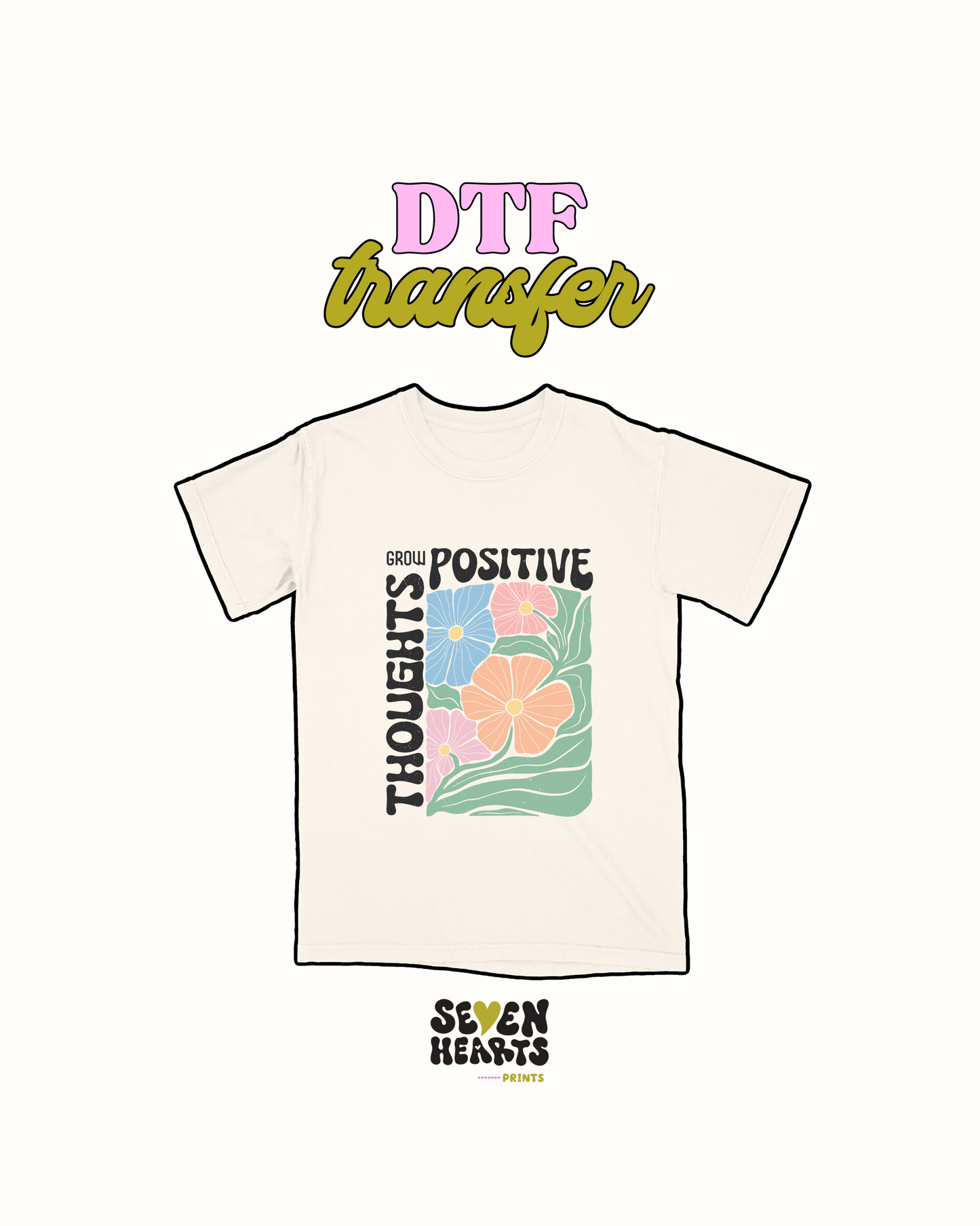 Positive Thoughts - DTF Transfer