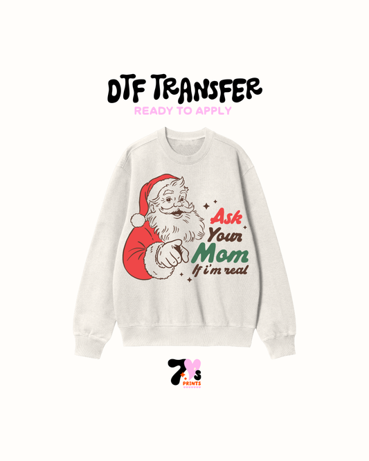 Ask your mom - DTF Transfers