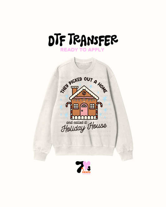They picked out a home  - DTF Transfers