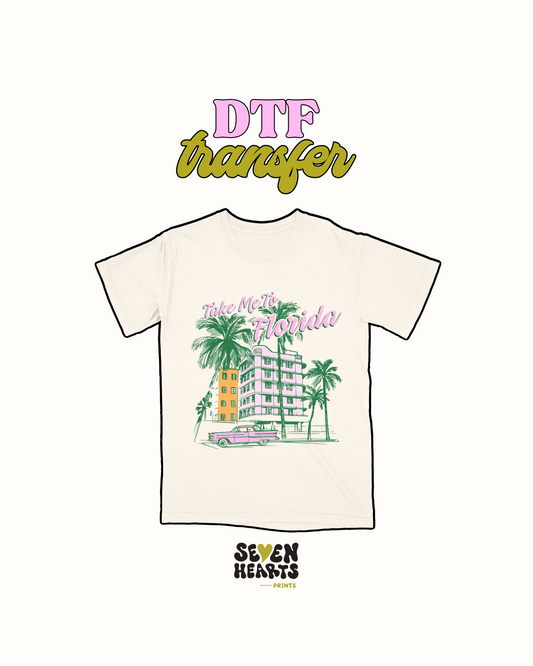 Take me to Florida  - DTF Transfer