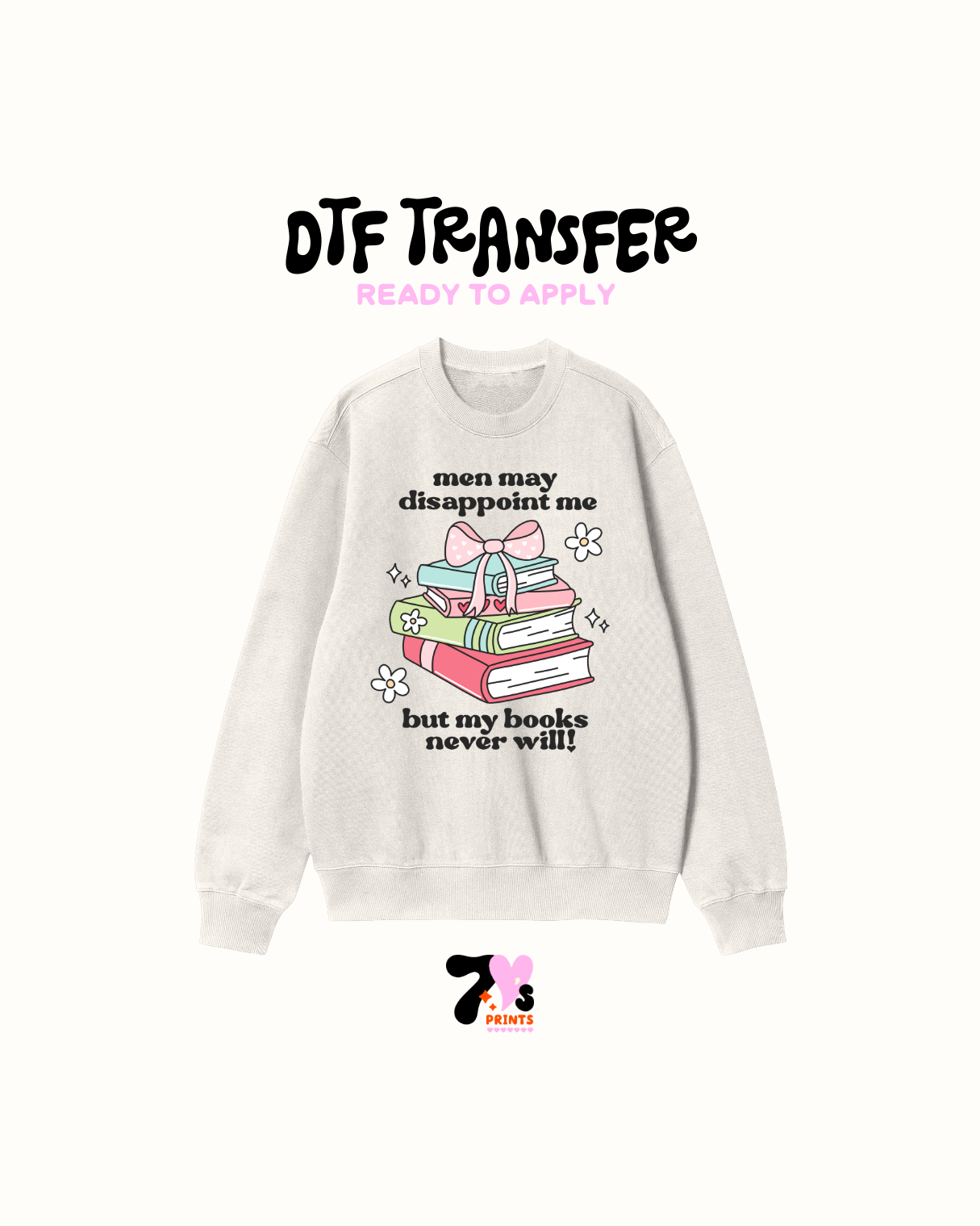 Men may disapoiment but my books never - DTF Transfers