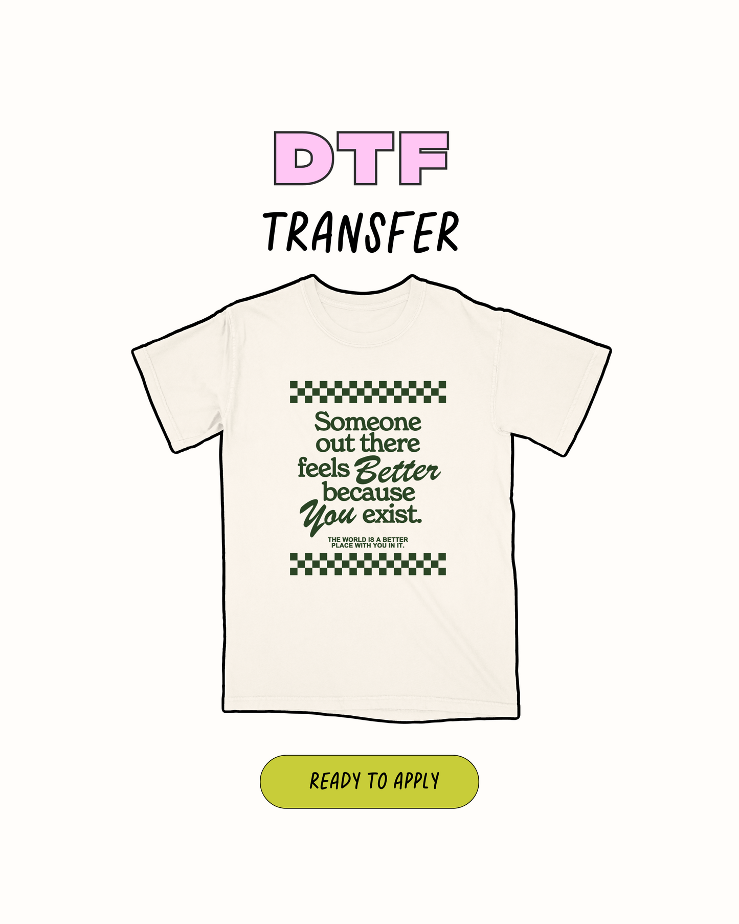 Mejor porque existes - Transferencia DTF