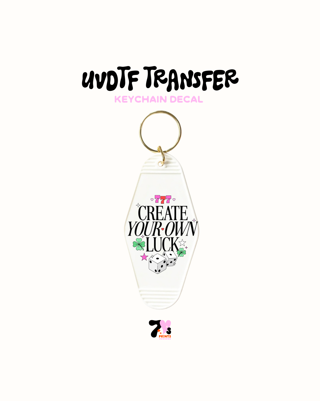 Create your own luck - UVDTF Keychain