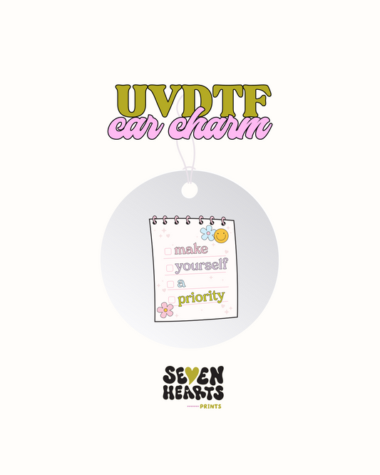 Make yourself a priority -  Car Charm Decal