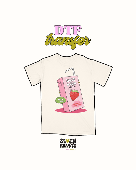 Self love juice - DTF Transfer