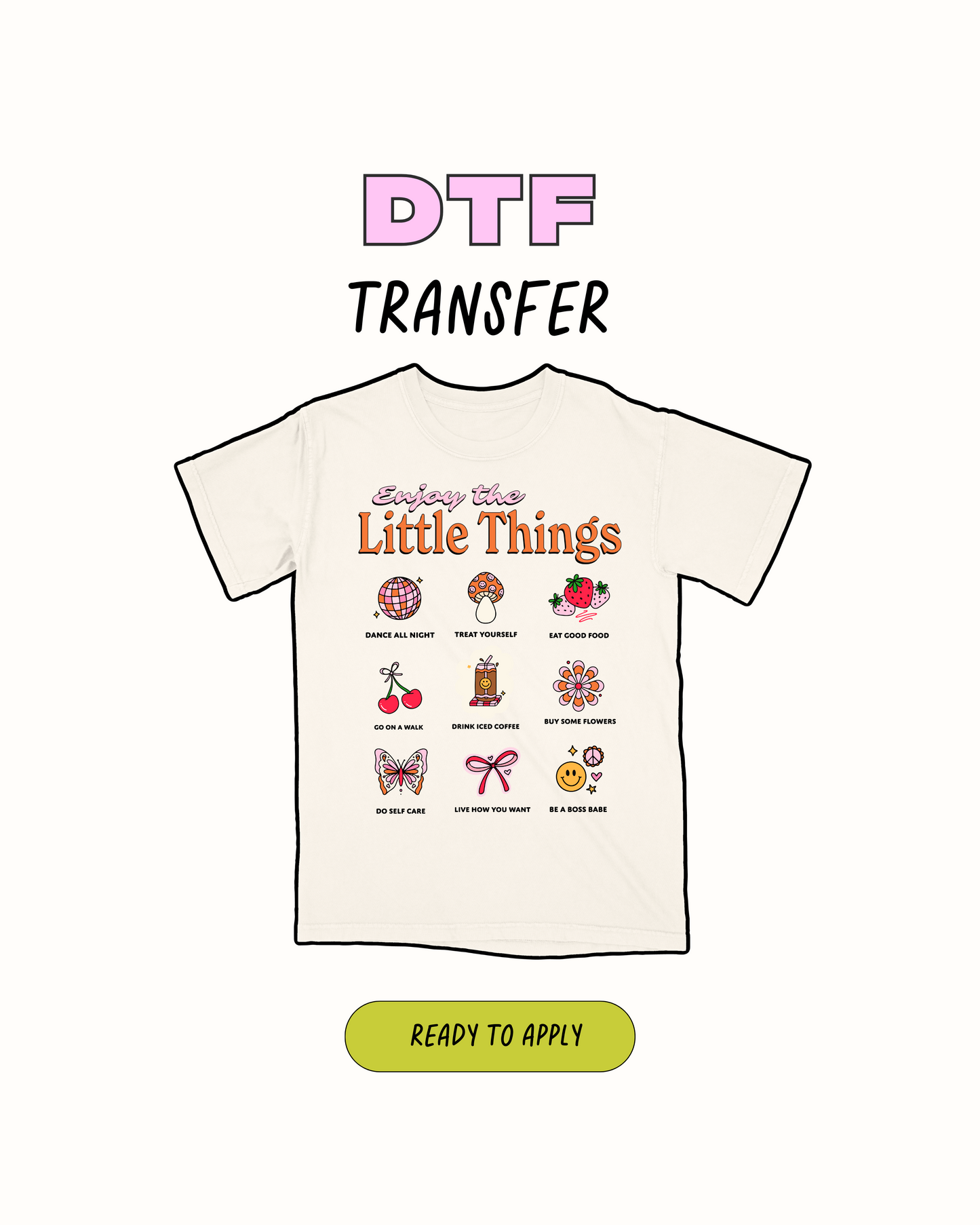 Enjoy the little things - DTF Transfer