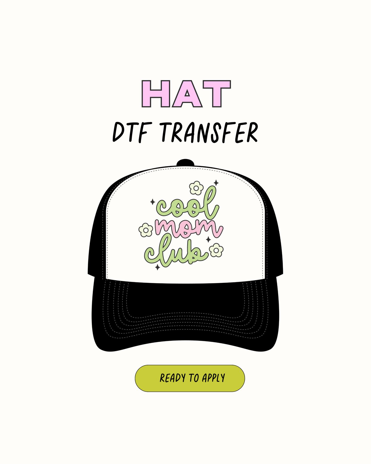 Cool Mom Club - DTF Hat Transfers