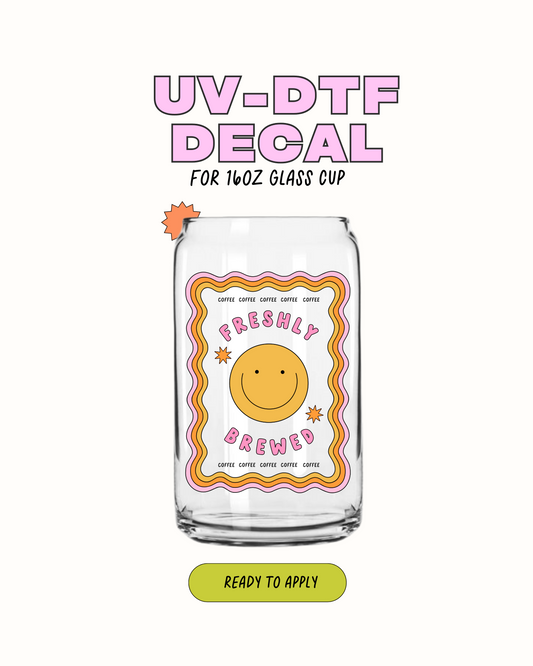 Freshley brewed - UVDTF