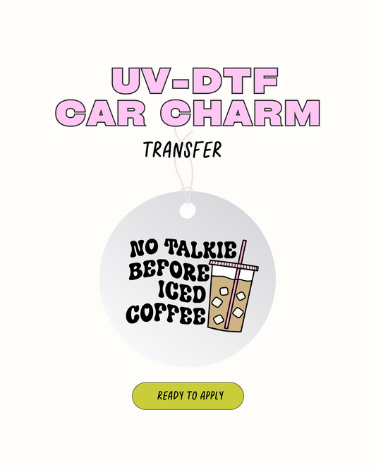 No talkie before iced coffee -  Car Charm Decal