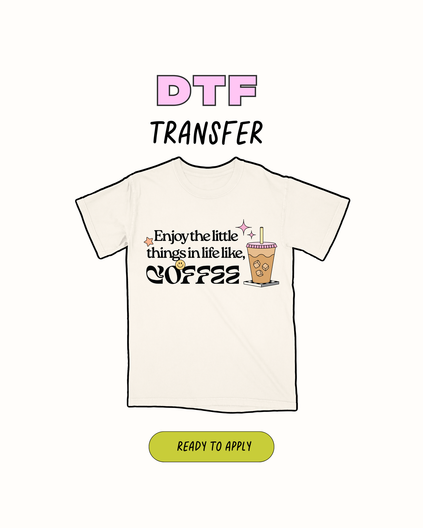 Enjoy the Little Things DTF Transfer