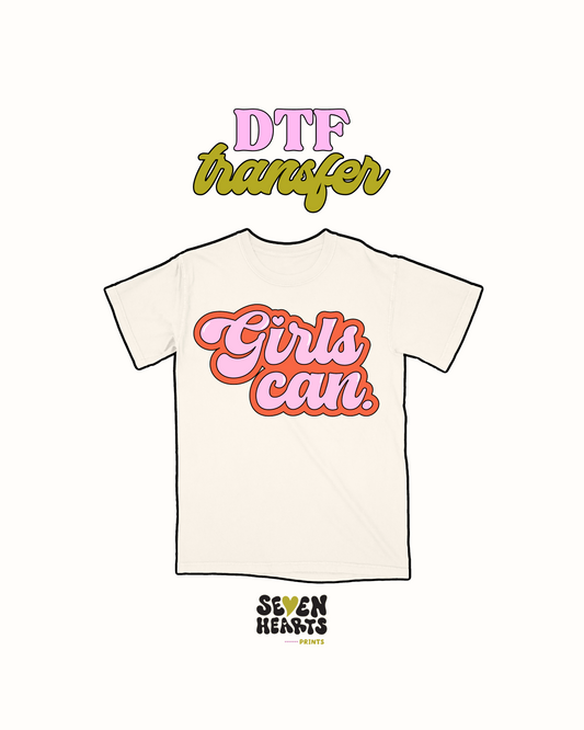 Girl can  - DTF Transfer