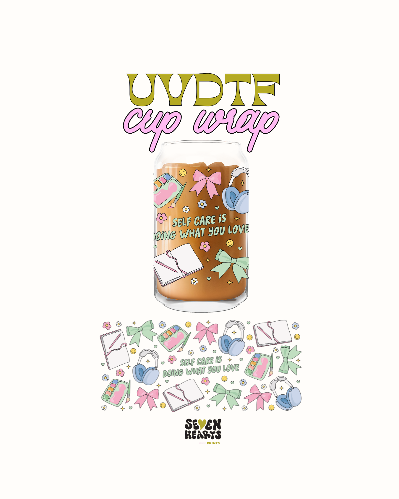 Self care is ding what you love - UVDTF Wrap