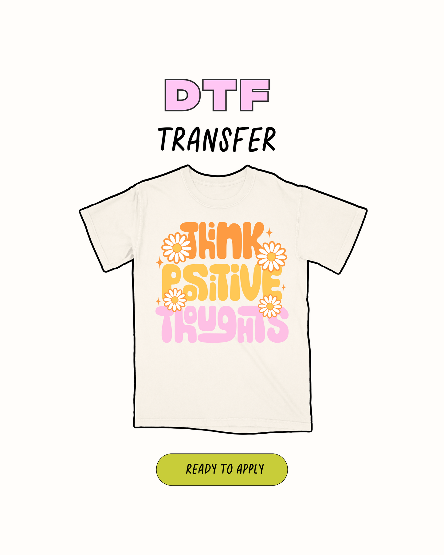 Piensa en positivo - Transferencia DTF