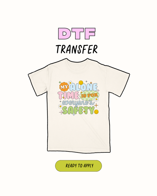 My Alone time - DTF Transfer