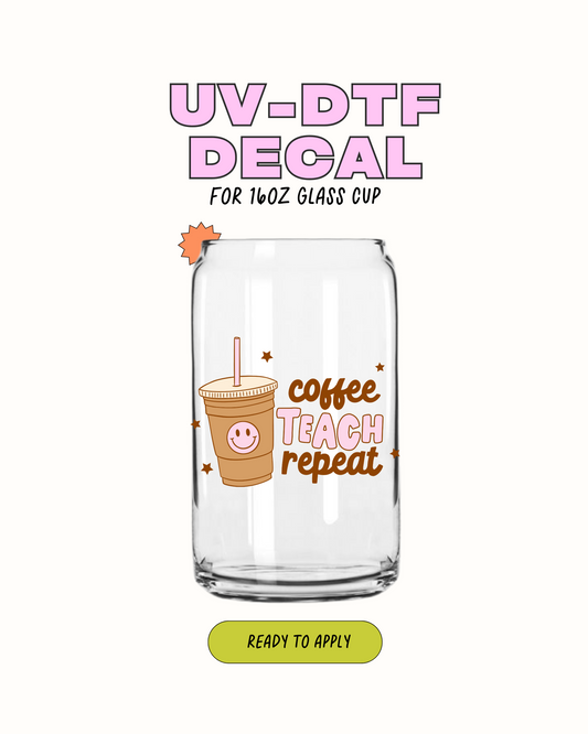 Coffee teach repeat - UVDTF