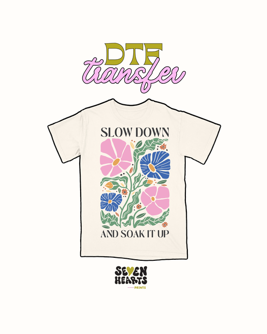 slow down and sock it up - DTF Transfer