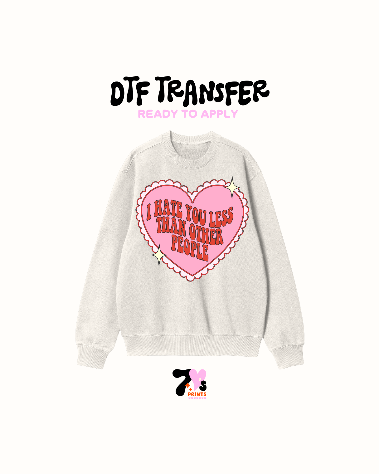 I hate you less then other people - DTF Transfers
