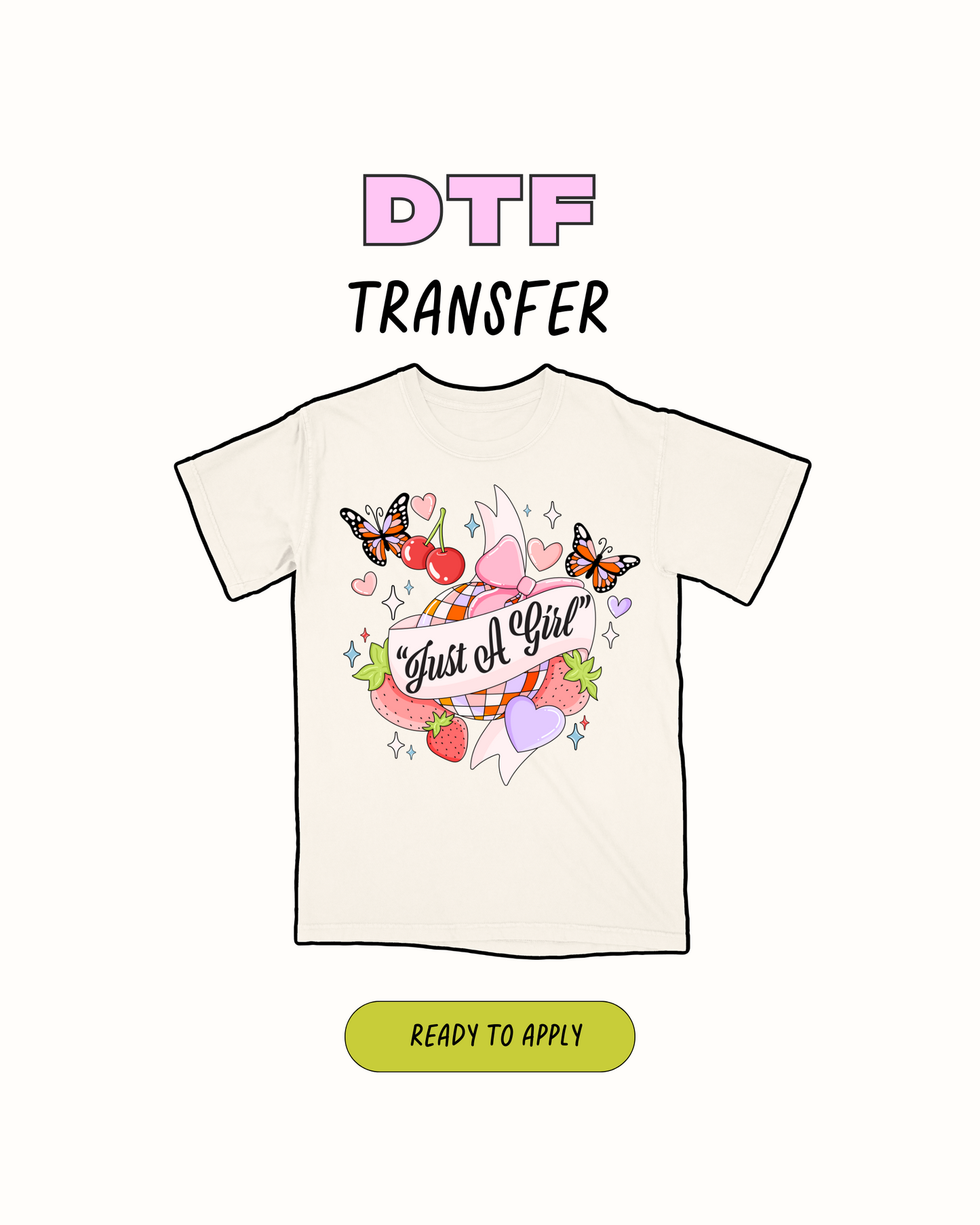 Just A Girl - DTF Transfer