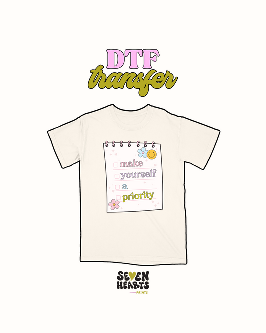 Make yourself a priority - DTF Transfer