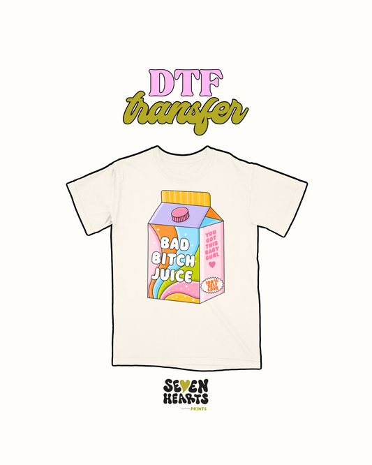 Bad bitch juice - DTF Transfer