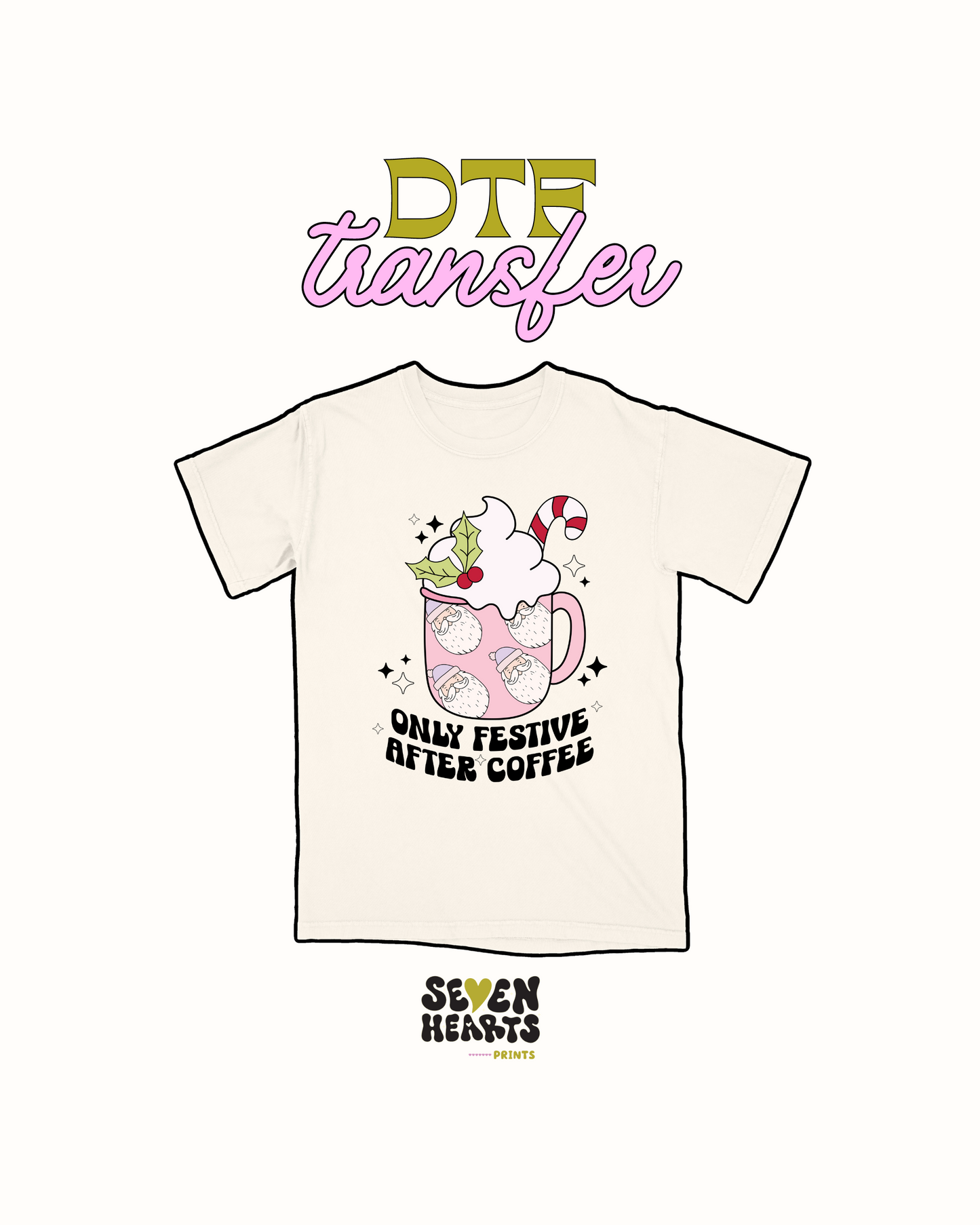 only festive after coffee - DTF Transfer