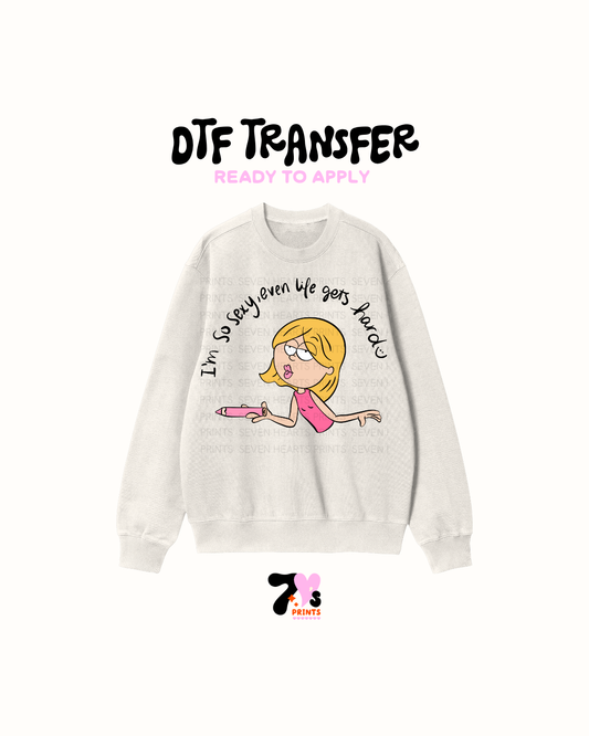 Am so sexy even life gets hard - DTF Transfers