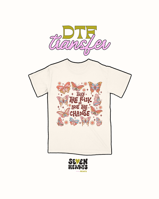 Take the risk  - DTF Transfer