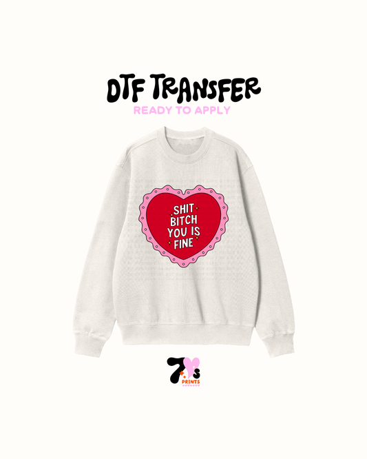 You is fine girl   - DTF Transfer