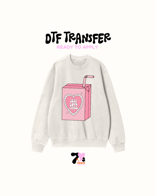 Self love juice - DTF Transfer