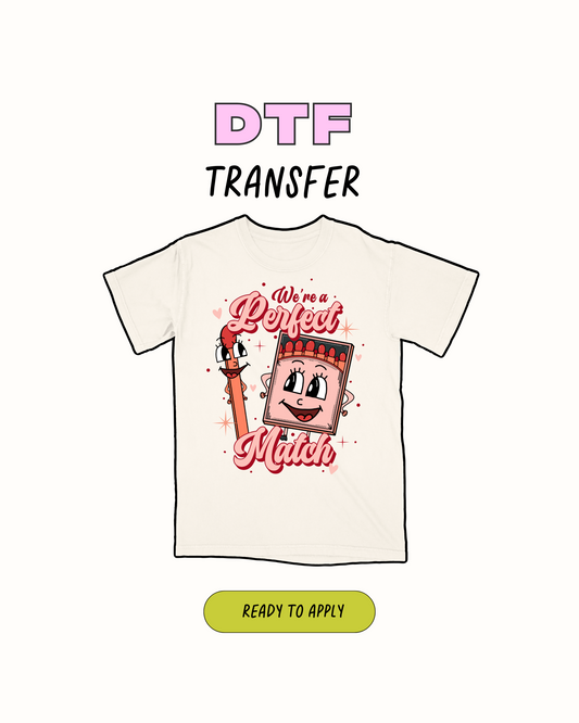 Perfect match - DTF Transfer