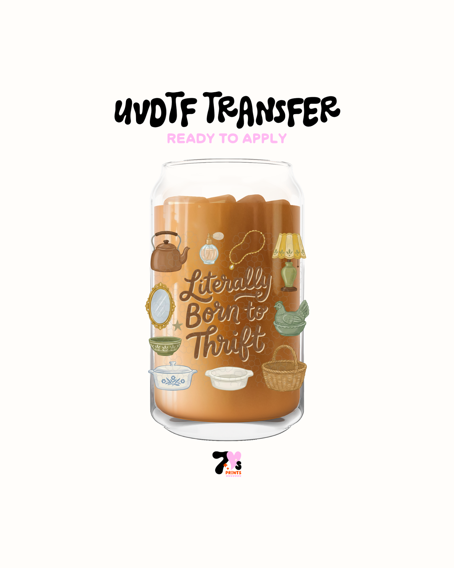 Literally born to thrift  - UVDTF Decal