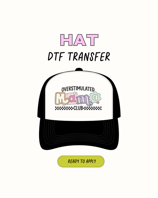 Overstimulated mama - DTF Hat Transfers