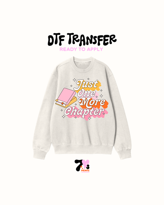 Just one more chapter - DTF Transfers