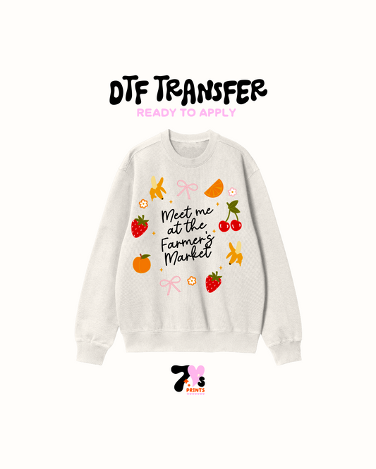 Meet me at the farmers Market - DTF Transfer